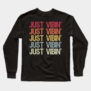 Vintage Style Just Vibin' Long Sleeve T-Shirt